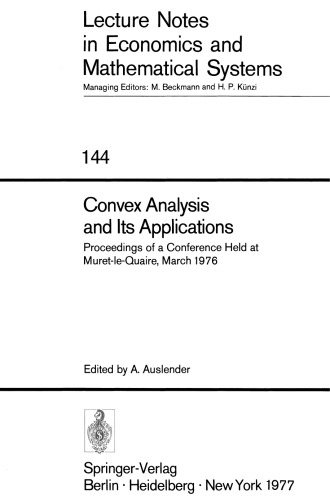 Convex Analysis and Its Applications: Proceedings of a Conference Held at Murat-le-Quaire, March 1976