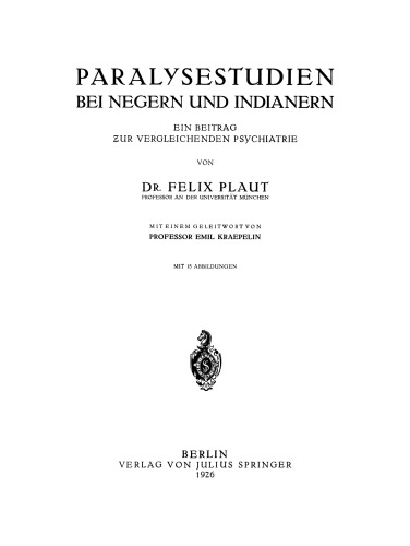 Paralysestudien bei Negern und Indianern: Ein Beitrag zur Vergleichenden Psychiatrie