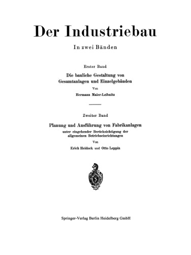 Planung und Ausführung von Fabrikanlagen: unter eingehender Berücksichtigung der allgemeinen Betriebseinrichtungen