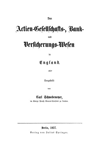 Das Actien-Gesellschafts-, Bank- und Versicherungs-Wesen in England