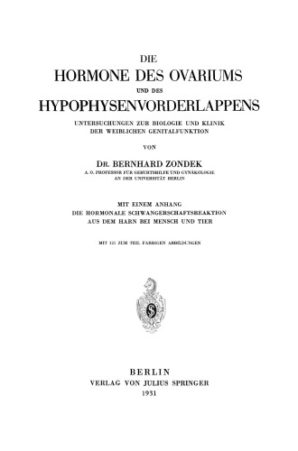 Die Hormone des Ovariums und des Hypophysenvorderlappens: Untersuchungen zur Biologie und Klinik der Weiblichen Genitalfunktion