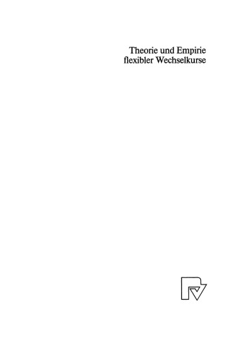 Theorie und Empirie flexibler Wechselkurse: Eine ökonometrische Untersuchung mit Methoden der Kointegration und der multivariaten Zeitreihenanalyse