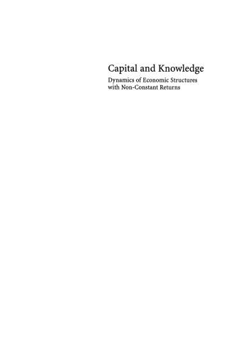 Capital and Knowledge: Dynamics of Economic Structures with Non-Constant Returns