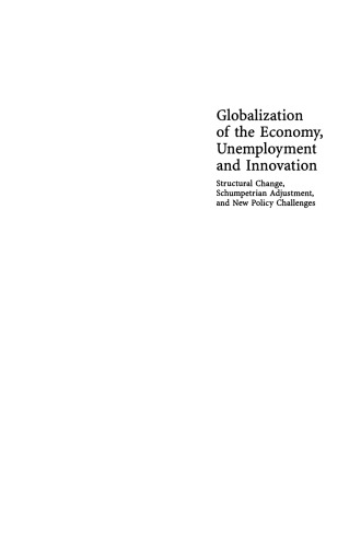 Globalization of the Economy, Unemployment and Innovation: Structural Change, Schumpetrian Adjustment, and New Policy Challenges