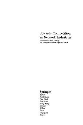 Towards Competition in Network Industries: Telecommunications, Energy and Transportation in Europe and Russia