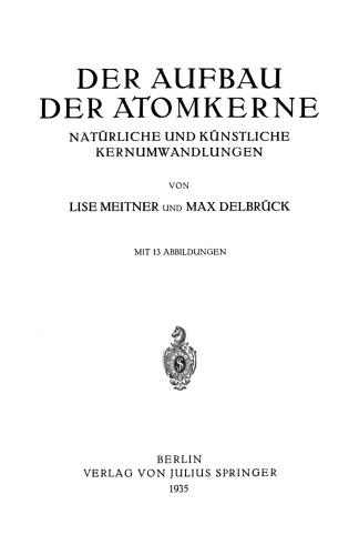 Der Aufbau Der Atomkerne: Natürliche und Künstliche Kernumwandlungen