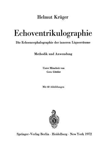 Echoventrikulographie: Die Echoencephalographie der inneren Liquorräume. Methodik und Anwendung