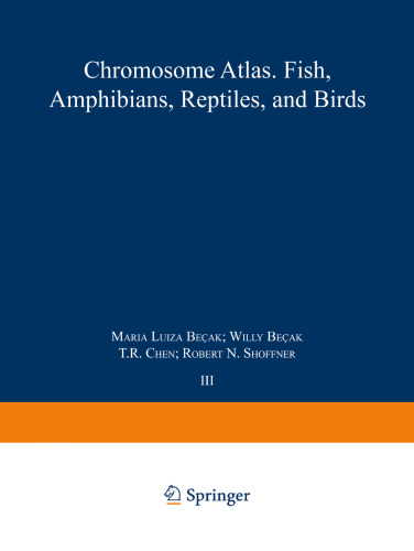 Chromosome Atlas: Fish, Amphibians, Reptiles, and Birds: Volume 3