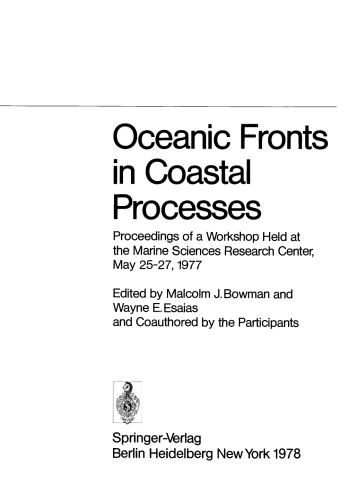 Oceanic Fronts in Coastal Processes: Proceedings of a Workshop Held at the Marine Sciences Research Center, May 25–27, 1977