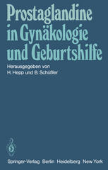 Prostaglandine in Gynäkologie und Geburtshilfe: Symposium am 22. und 23. Mai 1981 in Homburg/Saar