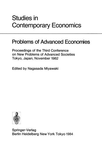 Problems of Advanced Economies: Proceedings of the Third Conference on New Problems of Advanced Societies Tokyo, Japan, November 1982