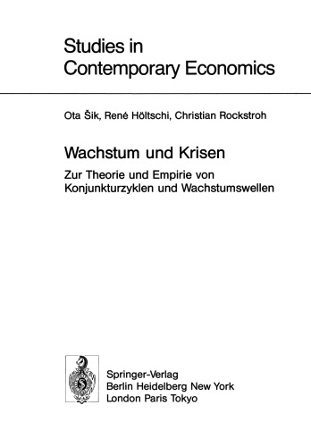 Wachstum und Krisen: Zur Theorie und Empirie von Konjunkturzyklen und Wachstumswellen