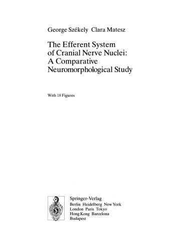 The Efferent System of Cranial Nerve Nuclei: A Comparative Neuromorphological Study