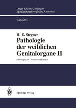 Pathologie der weiblichen Genitalorgane II: Pathologie der Ovarien und Eileiter