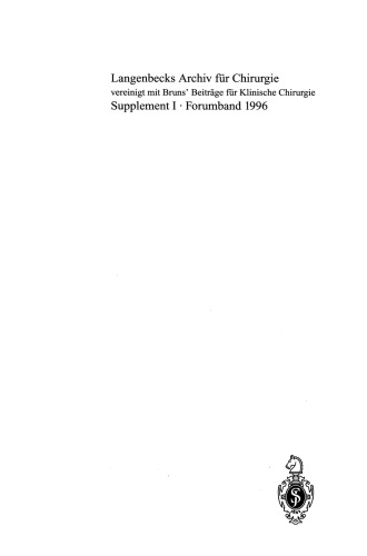 Chirurgisches Forum ’96 fur experimentelle und klinische Forschung: 113. Kongreß der Deutschen Gesellschaft für Chirurgie, Berlin, 9.–13. April 1996