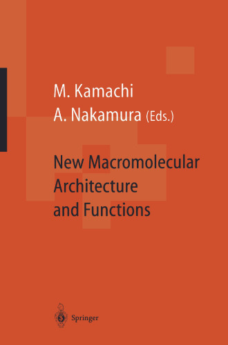 New Macromolecular Architecture and Functions: Proceedings of the OUMS’95 Toyonaka, Osaka, Japan, 2–5 June, 1995