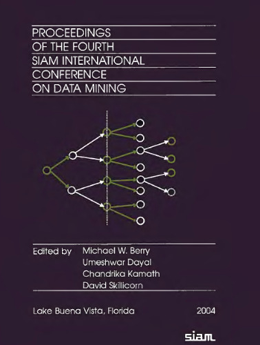 Proceedings of the Fourth SIAM International Conference on Data Mining