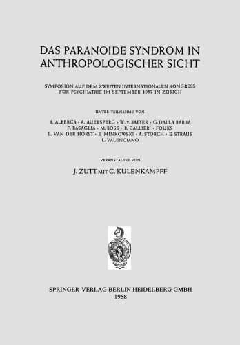 Das Paranoide Syndrom in Anthropologischer Sicht: Symposium auf dem Zweiten Internationalen Kongress für Psychiatrie im September 1957 in Zürich