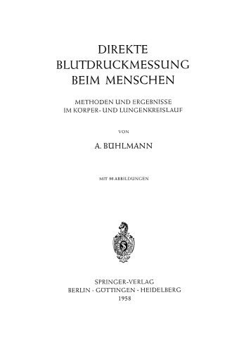 Direkte Blutdruckmessung Beim Menschen: Methoden und Ergebnisse im Körper- und Lungenkreislauf