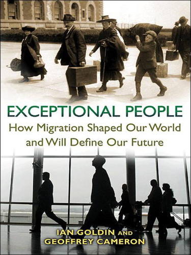 Exceptional People: How Migration Shaped Our World and Will Define Our Future