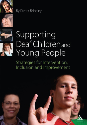 Supporting Deaf Children and Young People: Strategies for Intervention, Inclusion and Improvement