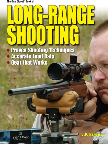 The Gun Digest Book of Long-Range Shooting