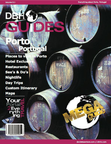 Porto, Portugal City Travel Guide 2013: Attractions, Restaurants, and More...