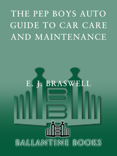 The Pep Boys Auto Guide to Car Care and Maintenance