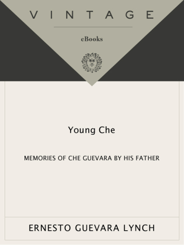 Young Che: Memories of Che Guevara by His Father