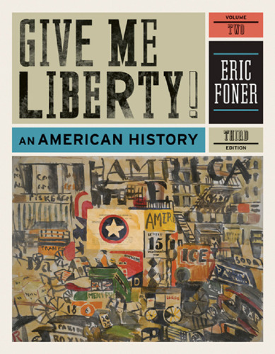 Give Me Liberty!: An American History Vol. 2