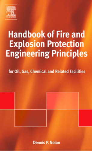 Handbook of Fire and Explosion Protection Engineering Principles, Second Edition: for Oil, Gas, Chemical and Related Facilities