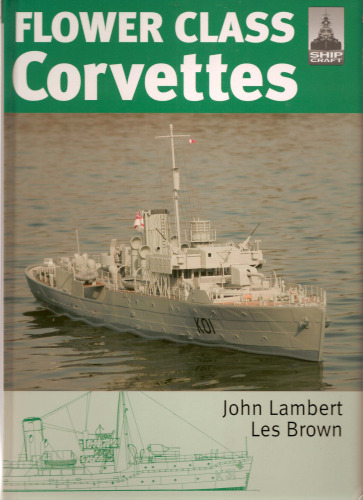 Shipcraft Special: Flower Class Corvettes