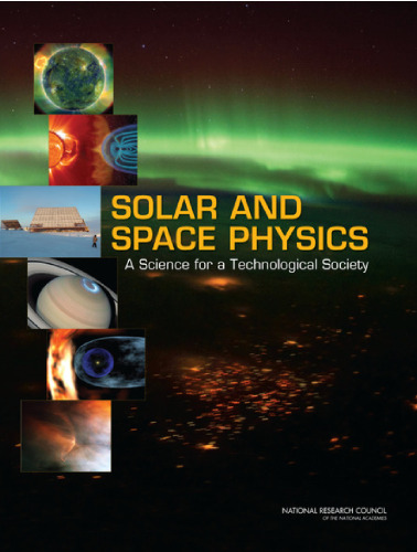 Solar and Space Physics: A Science for a Technological Society