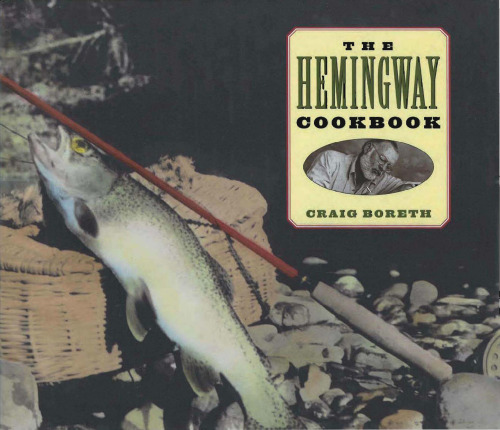 The Hemingway Cookbook