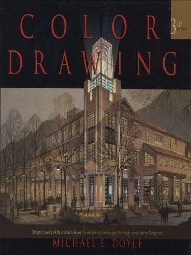 Color Drawing: Design Drawing Skills and Techniques for Architects, Landscape Architects, and Interior Designers