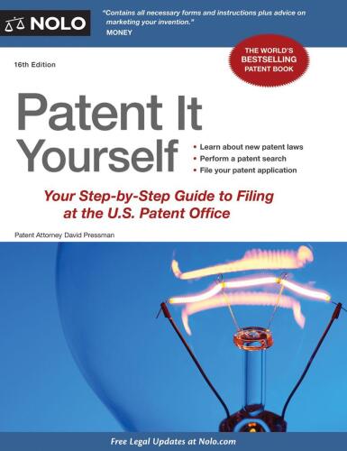 Patent It Yourself: Your Step-by-Step Guide to Filing at the U.S. Patent Office