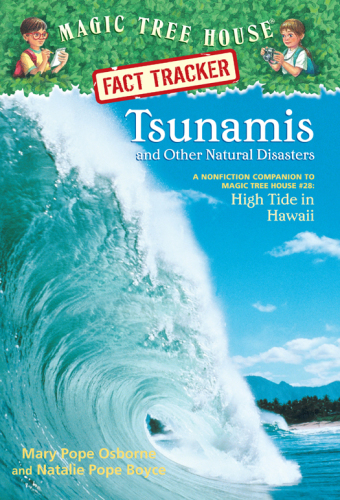 Magic Tree House Fact Tracker #15: Tsunamis and Other Natural Disasters: A Nonfiction Companion to Magic Tree House #28: High Tide in Hawaii