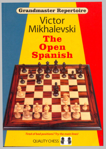 Grandmaster Repertoire 13: The Open Spanish