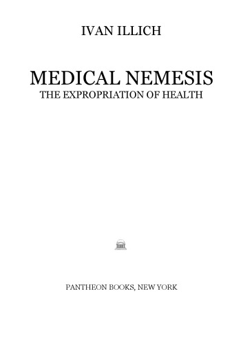 Medical Nemesis: The Expropriation of Health