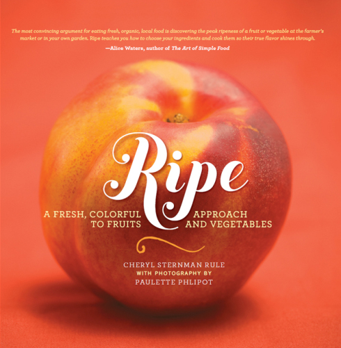 Ripe: A Fresh, Colorful Approach to Fruits and Vegetables