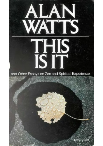 This Is It: and Other Essays on Zen and Spiritual Experience