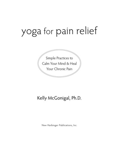 Yoga for Pain Relief: Simple Practices to Calm Your Mind and Heal Your Chronic Pain