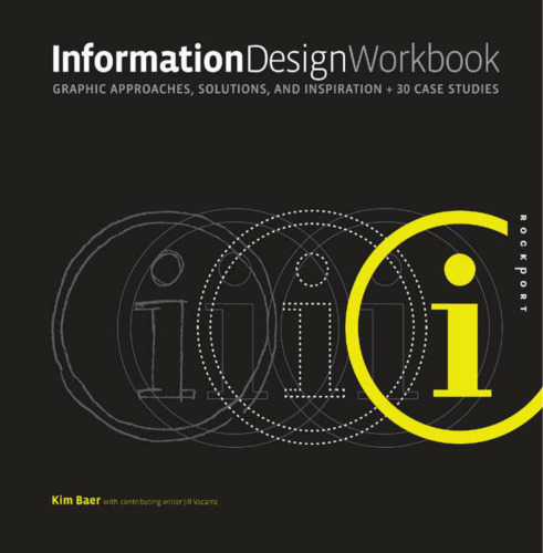 Information Design Workbook: Graphic approaches, solutions, and inspiration plus 30 case studies