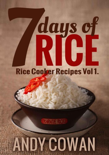 7 Days of Rice - Rice Cooker Recipes