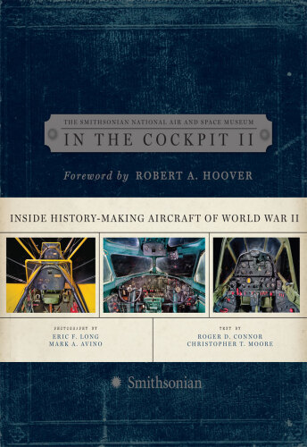 In the Cockpit 2: Inside History-Making Aircraft of World War II