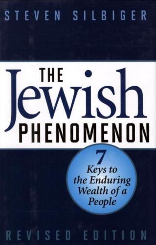 The Jewish Phenomenon: Seven Keys to the Enduring Wealth of a People