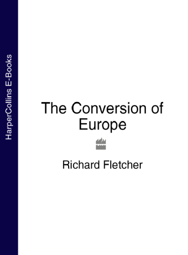 The Conversion of Europe