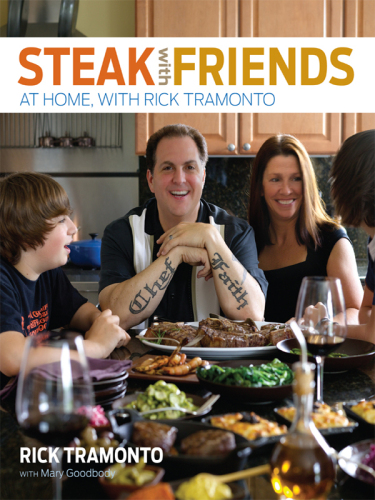 Steak with Friends: At Home, with Rick Tramonto