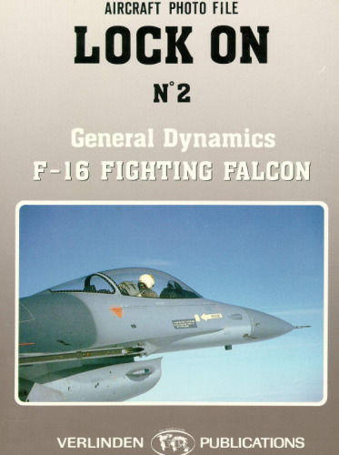 Lock On No. 2: General Dynamics F-16 Fighting Falcon