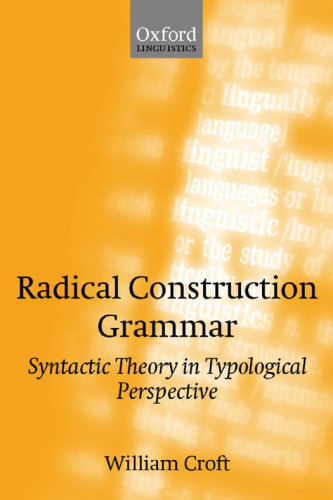 Radical construction grammar: syntactic theory in typological perspective